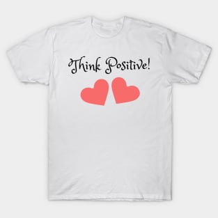 Think Positive Hearts T-Shirt